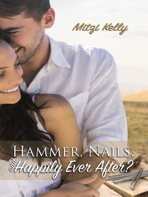 cover image of Hammer, Nails, and Happily Ever After?
